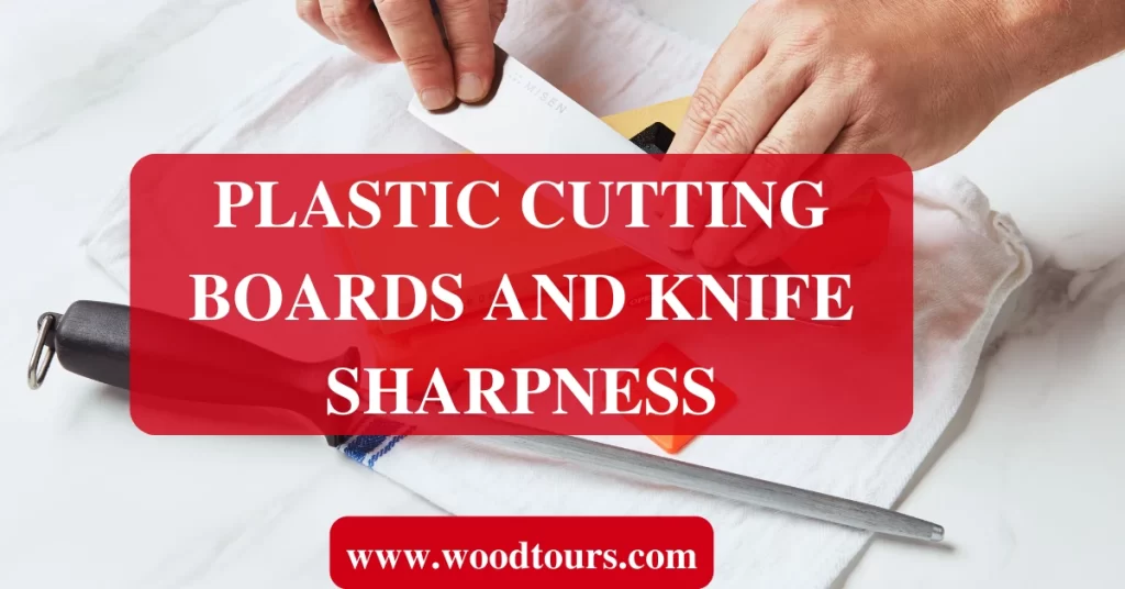 Plastic Cutting Boards and Knife Sharpness
