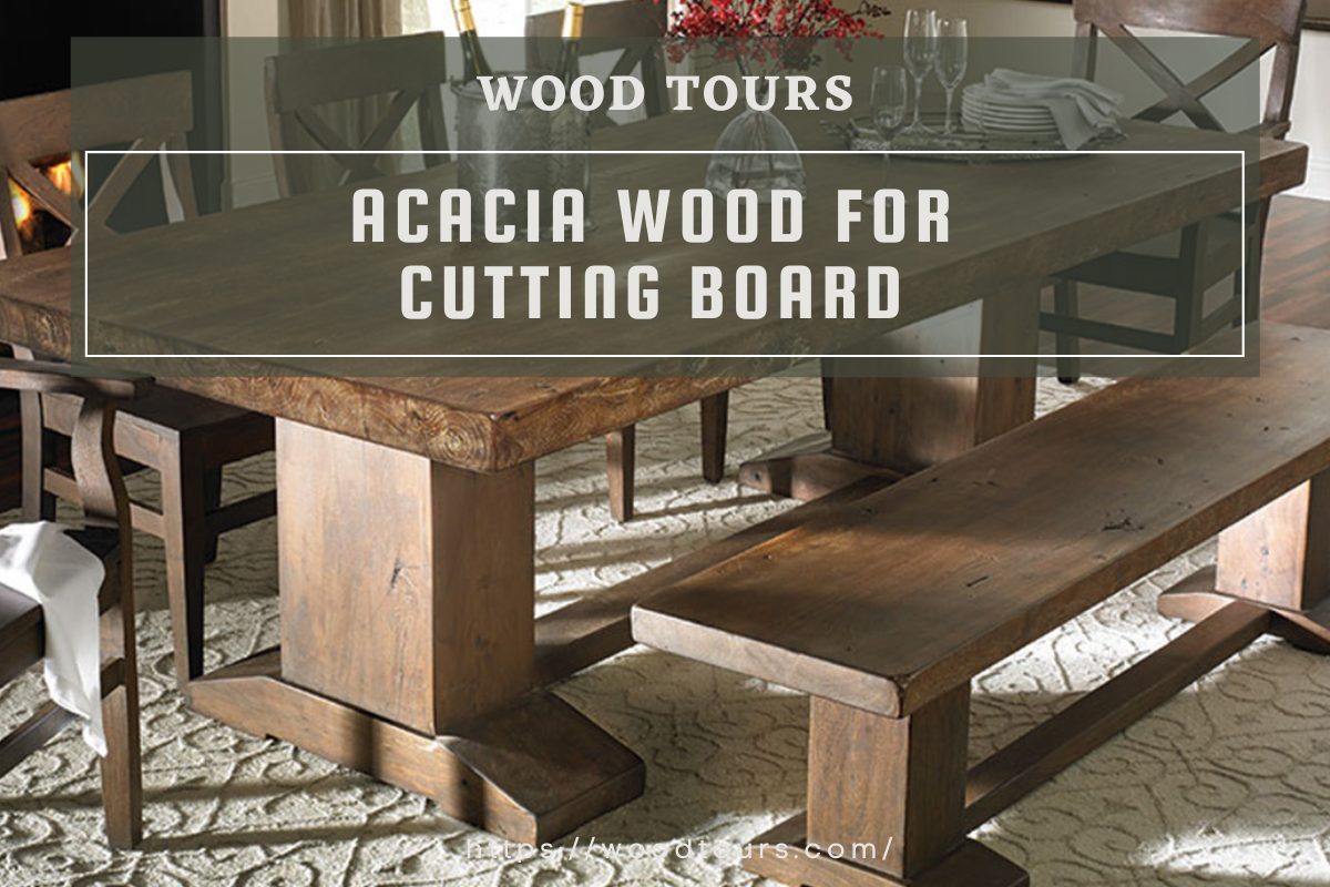 Acacia Wood for Cutting Board - Acacia Wood Gifts