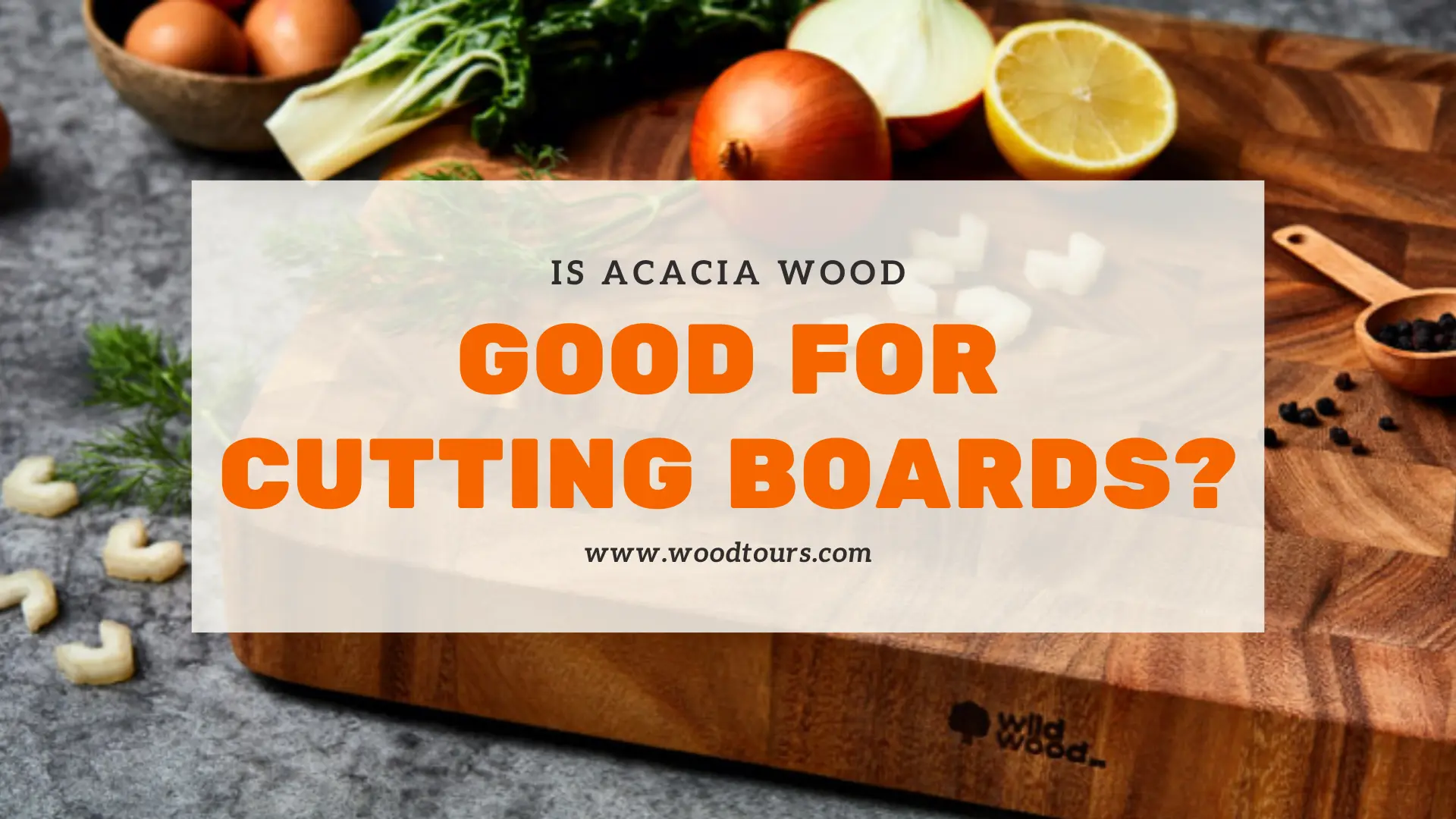 Is Acacia Wood Good for Cutting Boards