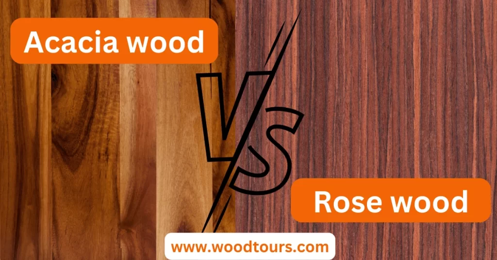 Acacia wood vs Rosewood- Similarities, Differences, Benefits and Uses Complete Guide