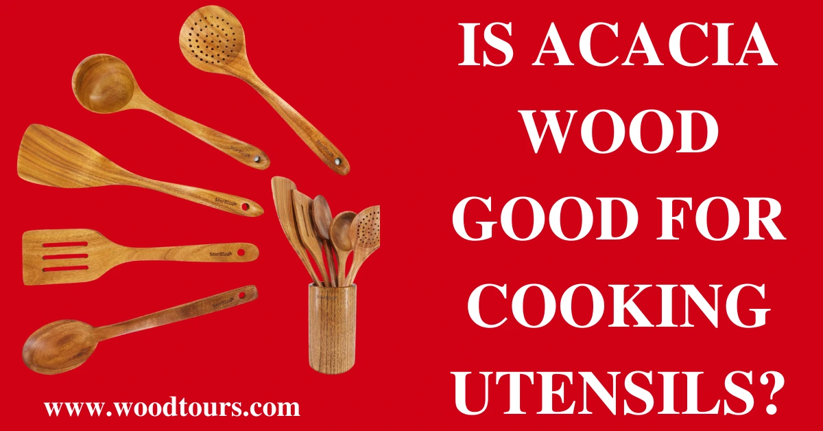 Is Acacia Wood Good For Cooking Utensils