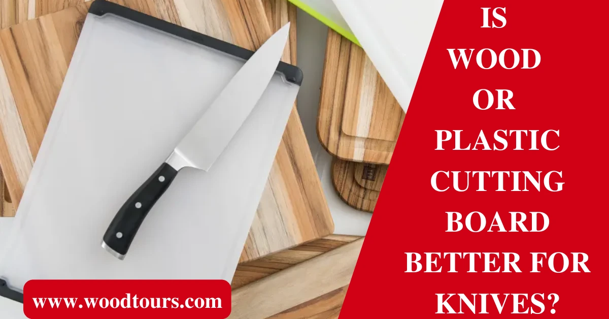 Is Wood Or Plastic Cutting Board Better For Knives