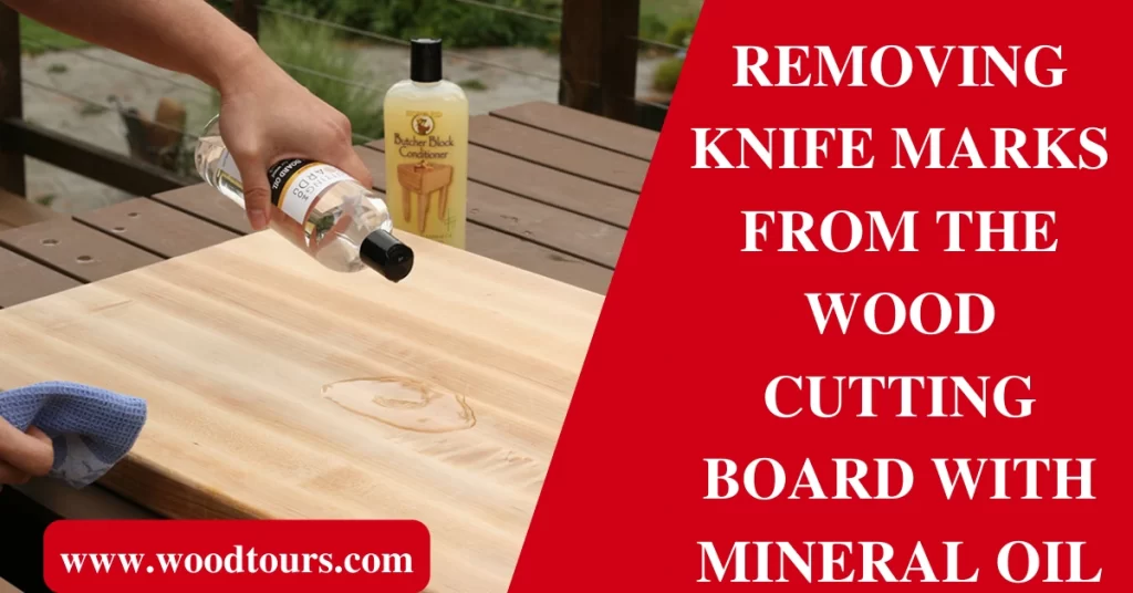 Removing knife marks from the wood cutting board with Mineral Oil