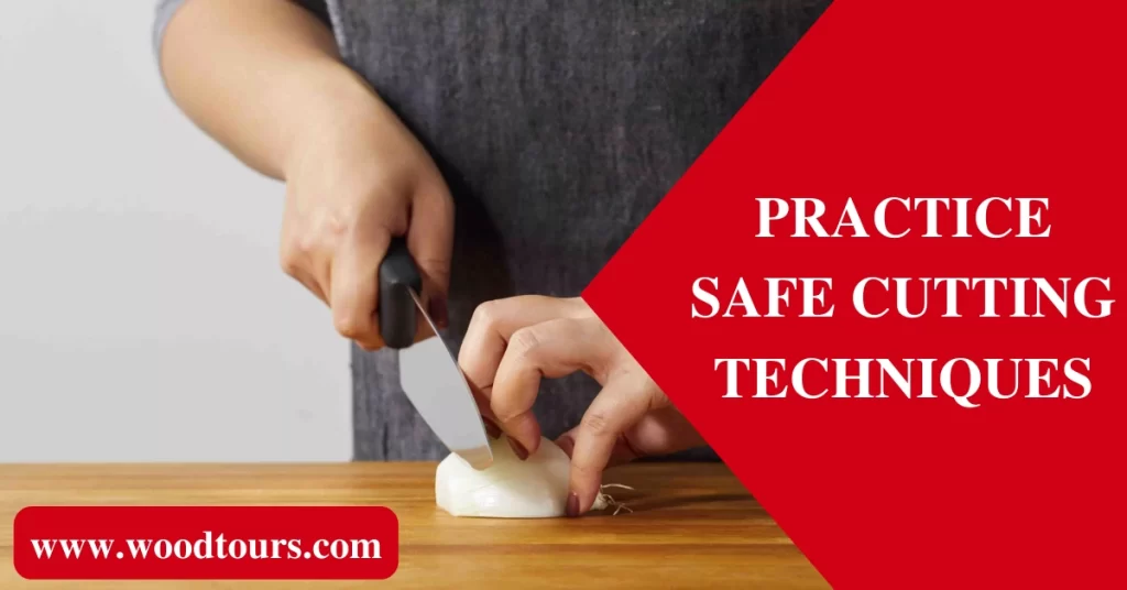 Practice Safe Cutting Techniques