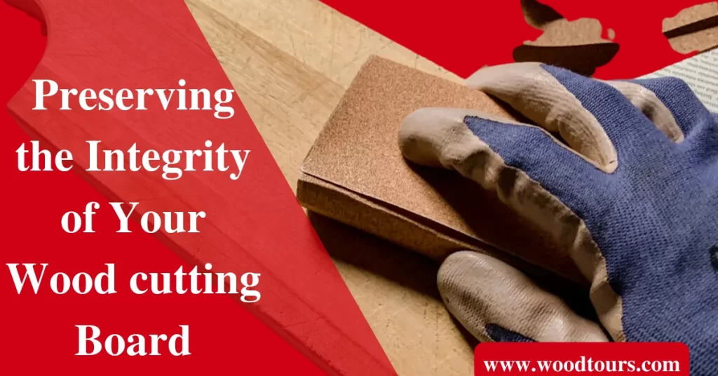 Preserving the Integrity of Your Wood cutting Board