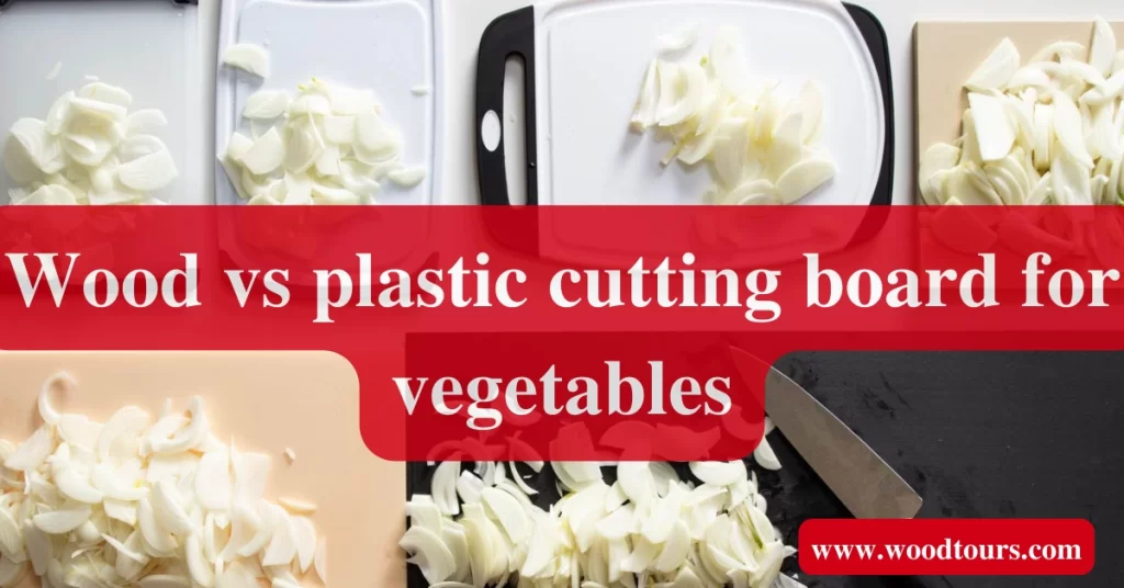 Wood vs plastic cutting board for vegetables