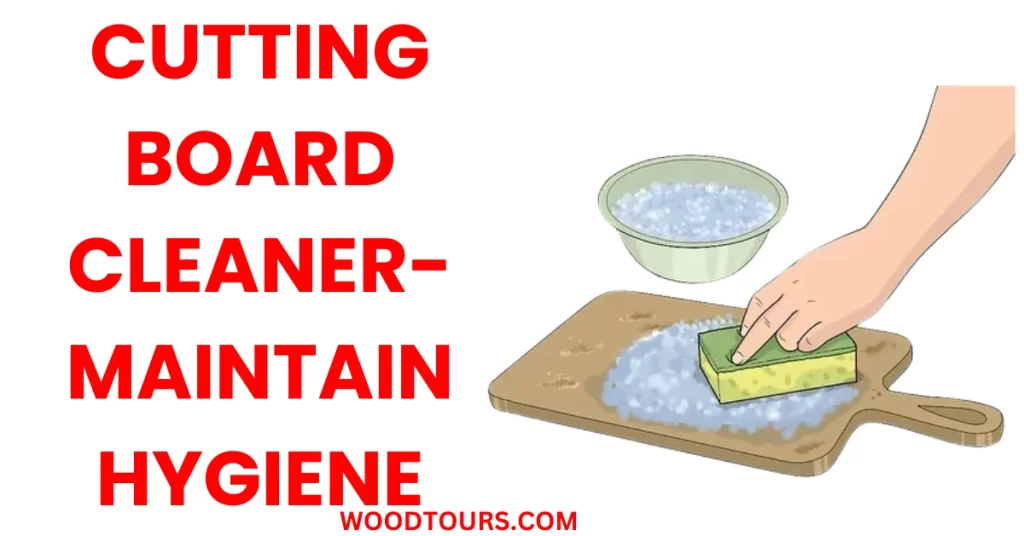 Cutting Board Cleaner- Maintain Hygiene