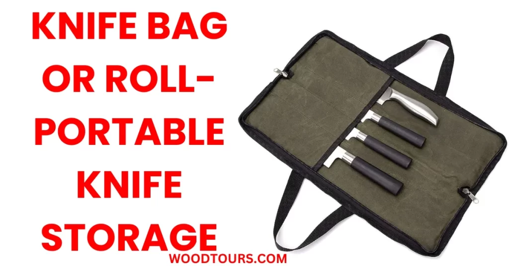 Knife Bag or Roll- Portable Knife Storage