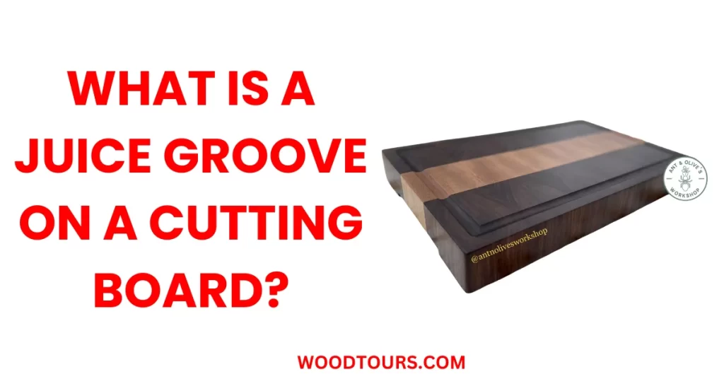 What is a juice groove on a cutting board?
