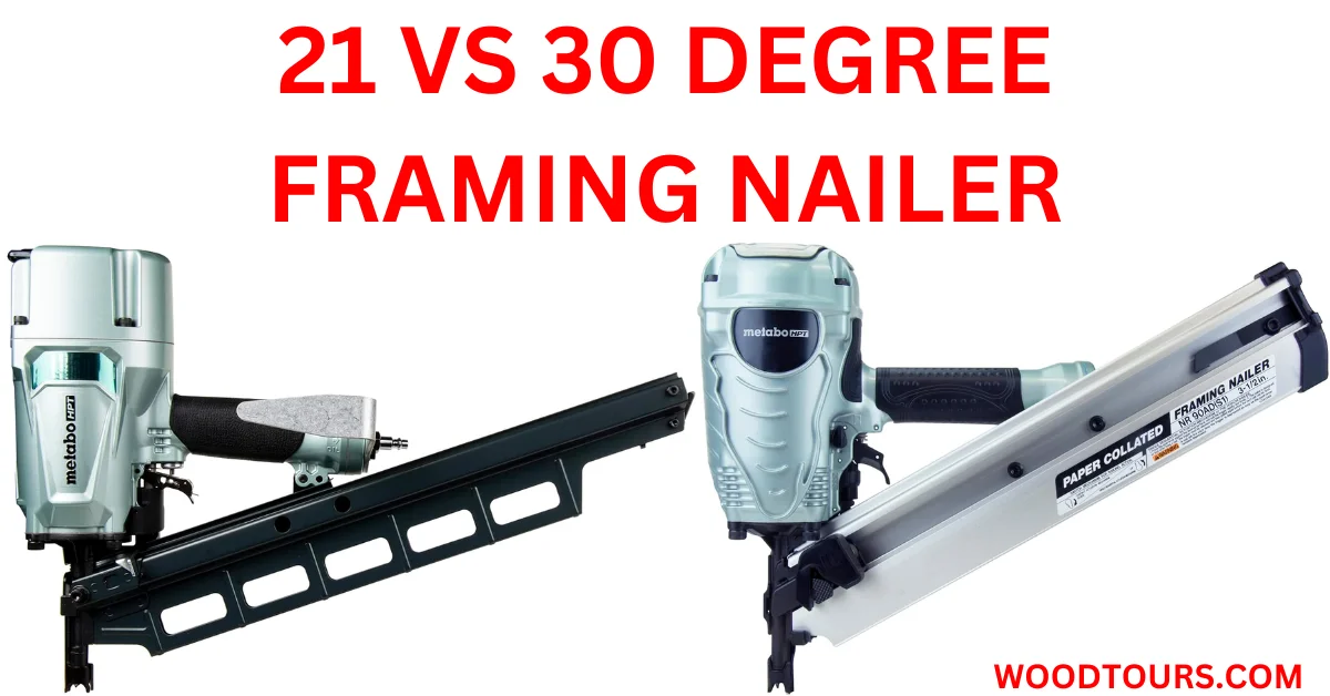 21 vs 30 Degree Framing Nailer: Which Framing Nailer Is Right for You?